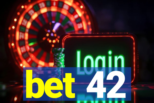 bet 42